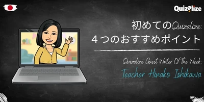 Featured image for <strong>初めてのQuizalize:4つのおすすめポイント</strong> - Join Quizalize and teacher Hinako as she shares her experience with educators in Japan! Discover her expert tips and practical advice for personalizing learning and improving engagement in the clas...