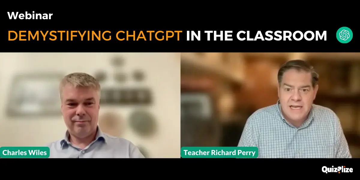 Featured image for [Webinar] Demystifying ChatGPT in the classroom with teacher Richard Perry - Get ready to be inspired by Richard Perry (NY teacher with AI expertise) and Charles Wiles (Quizalize CEO) to discover ChatGPT's transformative impact, get useful tips, and explore implementation considerations...