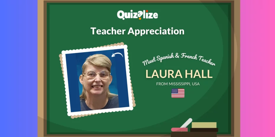 Featured image for Teacher Appreciation: Laura Hall (MS, USA) - Teacher Hall teaches Spanish and French. Presently, she is exploring the exciting possibilities of AI and its potential benefits for her students. Eager to incorporate AI tools within Quizalize...