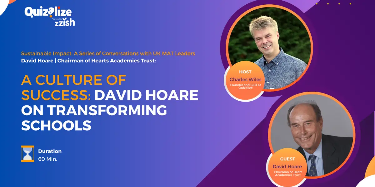 Featured image for A Culture of Success: David Hoare on Transforming UK MATs & Schools - In this in-depth interview, we engage in a thought-provoking conversation with David Hoare, the Chairman of the Heart Academies Trust...