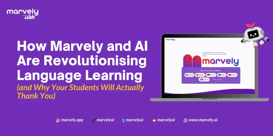 Featured image for How Marvely and AI Are Revolutionising Language Learning (and Why Your Students Will Actually Thank You) - See how Marvely is making language learning fun and practical for students with real conversations, instant feedback, and a fresh, modern approach. Teachers, it’s time to say goodbye to dull drills and hello to a classroom your students will actually enjoy!