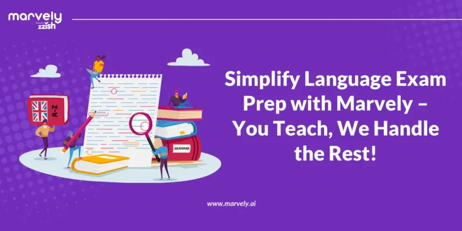 Featured image for Simplify Language Exam Prep with Marvely – You Teach, We Handle the Rest! - Marvely for Schools revolutionizes language learning with AI-driven role-play scenarios and curriculum-aligned content. Empower your students to build confidence, ace exams, and improve speaking skills, while saving teachers time with easy-to-use tools and instant feedback.