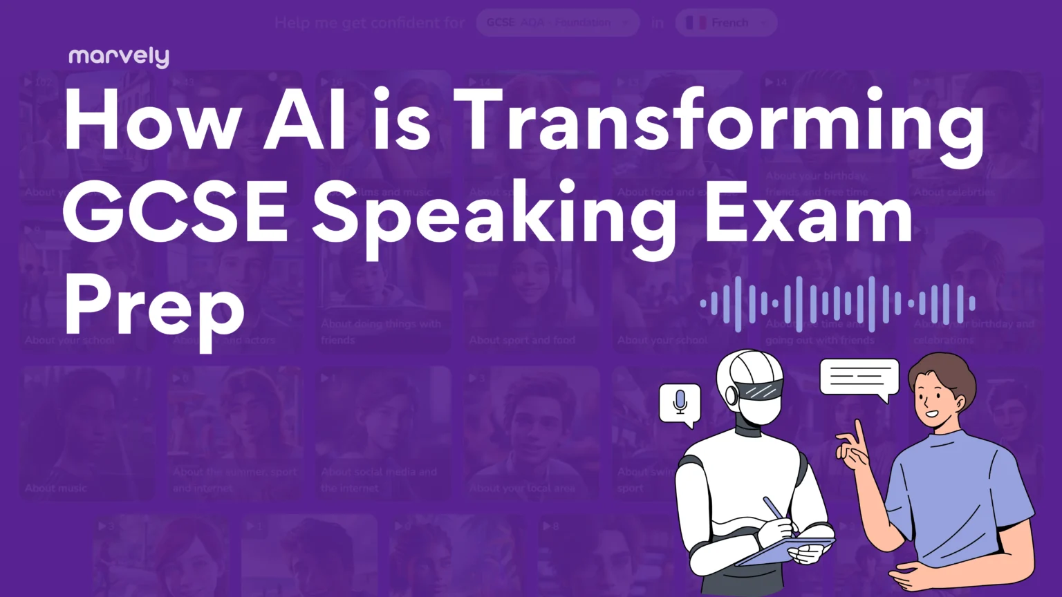Featured image for How AI is Transforming GCSE Speaking Exam Prep: A Guide for Teachers - Discover how AI is transforming GCSE speaking exam prep for teachers and students. Learn how AI-powered tools provide real exam-style practice, instant feedback, and progress tracking to boost student confidence. Explore Marvely, a free AI tool designed for schools to simplify GCSE....