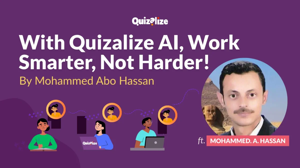 Featured image for With Quizalize AI, Work Smarter, Not Harder! By Mohammed Abo Hassan - One student question changed everything. See how Mohammed Abo Hassan uses Quizalize AI to boost engagement, save hours, and make learning....